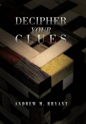 Decipher Your Clues (Hardback)