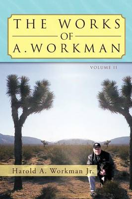 The Works of A. Workman: Volume 2 (Paperback)