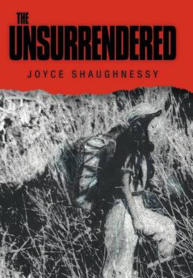 The Unsurrendered (Hardback)