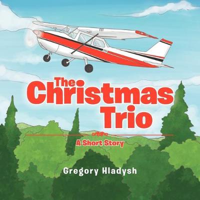 The Christmas Trio: A Short Story (Paperback)