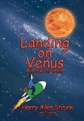 Landing on Venus: Finding Happiness in Your Wife and Your Life (Hardback)