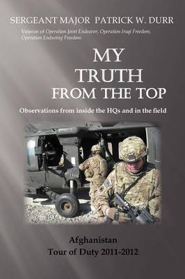My Truth from the Top: Observations from Inside the Hqs (Paperback)