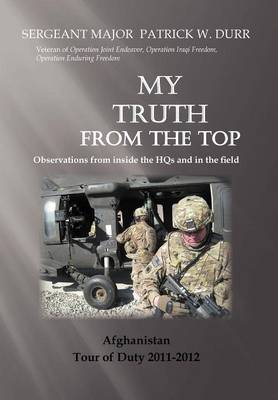 My Truth from the Top: Observations from Inside the Hqs (Hardback)