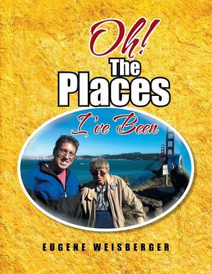 Oh! the Places I've Been (Paperback)