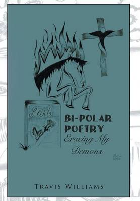 Bi-Polar Poetry: Erasing My Demons (Hardback)