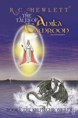 The Tales of Anika Camroon: Book I the Sylph Chronicles (Paperback)