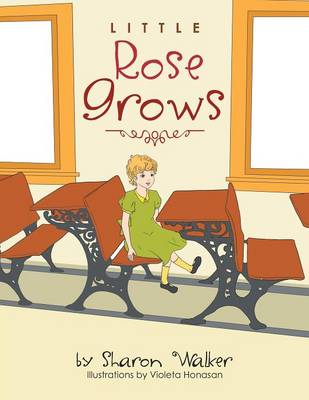 Little Rose Grows (Paperback)