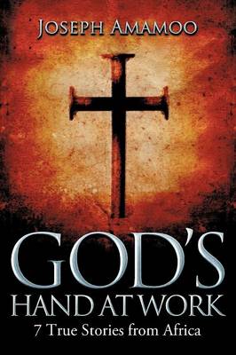 God's Hand at Work: 7 True Stories from Africa (Paperback)