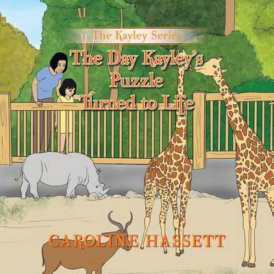 The Day Kayley's Puzzle Turned to Life: The Kayley Series (Paperback)