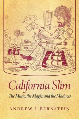 California Slim: The Music, the Magic, and the Madness (Paperback)