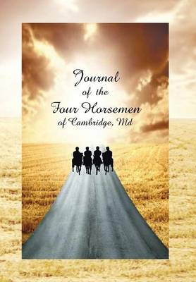 Journal of the Four Horsemen of Cambridge, MD (Hardback)