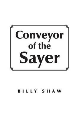 Conveyor of the Sayer (Paperback)