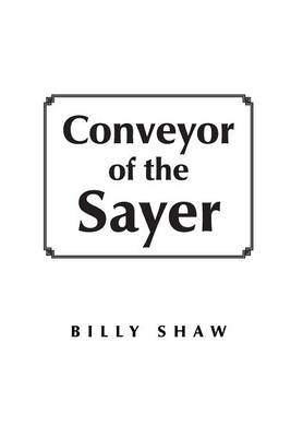 Conveyor of the Sayer (Hardback)