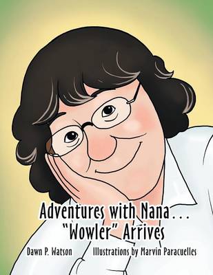 Adventures with Nana. Wowler Arrives (Paperback)