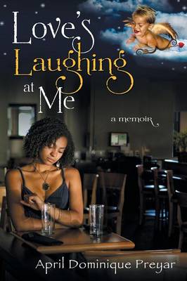 Love's Laughing at Me: A Memoir (Paperback)