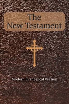 The New Testament: Modern Evangelical Version (Paperback)