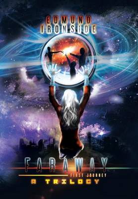 Faraway: First Journey, a Trilogy (Hardback)