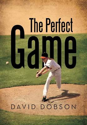 The Perfect Game (Hardback)