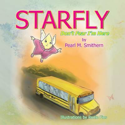 Starfly: Don't Fear I'm Here (Paperback)