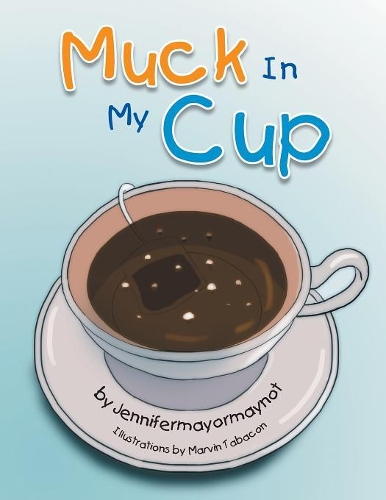 Muck in My Cup (Paperback)