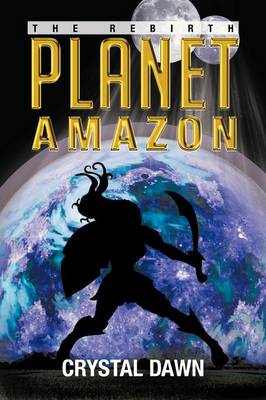 Planet Amazon: The Rebirth (Paperback)