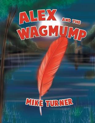 Alex and the Wagmump (Paperback)