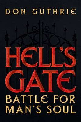 Hell's Gate: Battle for Man's Soul (Paperback)