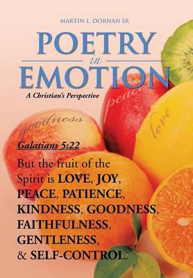 Poetry in Emotion: A CHRISTIAN's PERSPECTIVE (Hardback)