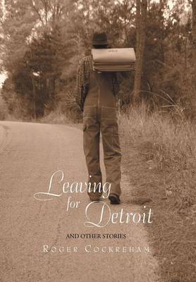 Leaving for Detroit: And Other Stories (Hardback)