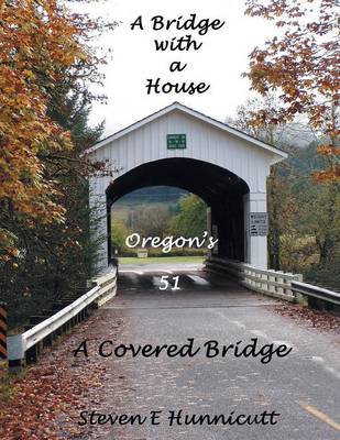 A Bridge with a House...a Covered Bridge (Paperback)