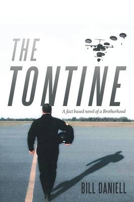 The Tontine: A Fact Based Novel of a Brotherhood (Paperback)
