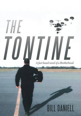 The Tontine: A Fact Based Novel of a Brotherhood (Hardback)