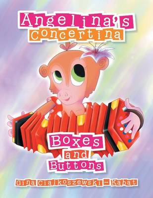 Angelina's Concertina: Boxes and Buttons (Paperback)