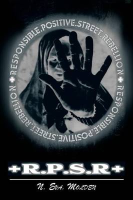 Responsible. Positive. Street. +Rebellion+: R.P.S.+R+ (Paperback)