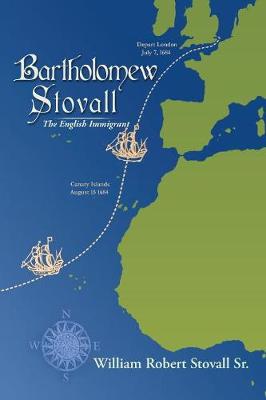 Bartholomew Stovall: The English Immigrant (Paperback)
