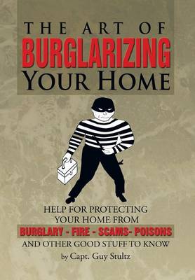 The Art of Burglarizing Your Home (Hardback)