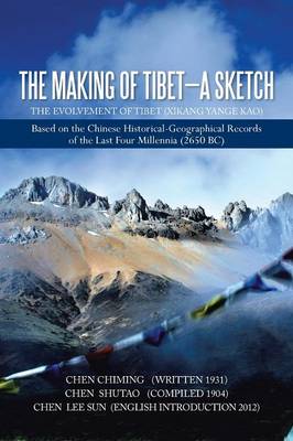 The Making of Tibet-A Sketch (Paperback)