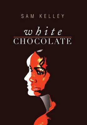 White Chocolate: Black Identity in Small Town White America (Hardback)