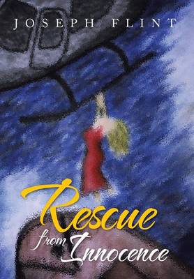 Rescue from Innocence (Hardback)