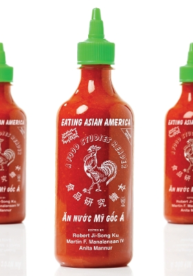 Eating Asian America: A Food Studies Reader (Hardback)