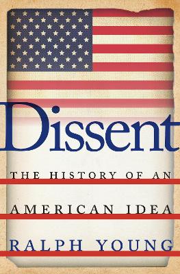 Dissent: The History of an American Idea (Paperback)