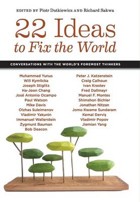 22 Ideas to Fix the World: Conversations with the World's Foremost Thinkers (Hardback)