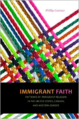 Immigrant Faith: Patterns of Immigrant Religion in the United States, Canada, and Western Europe (Paperback)