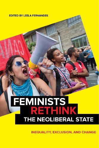 Feminists Rethink the Neoliberal State: Inequality, Exclusion, and Change (Paperback)
