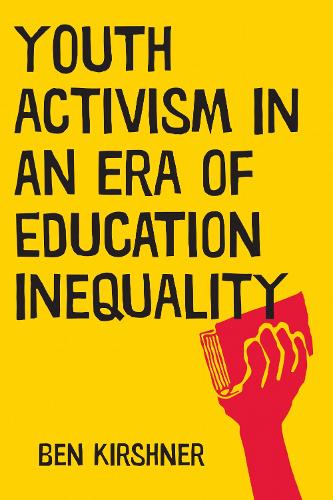 Youth Activism in an Era of Education Inequality - Qualitative Studies in Psychology (Paperback)