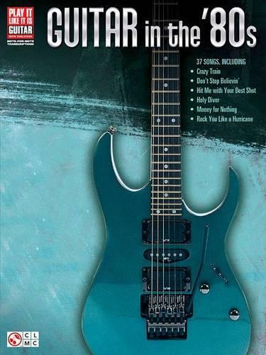 Play It Like It Is: Guitar In The '80s (Paperback)