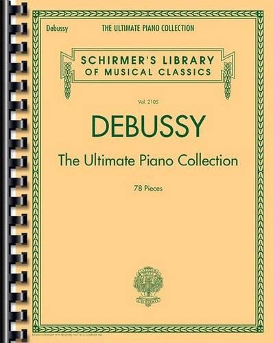 Debussy: The Ultimate Piano Collection (Paperback)