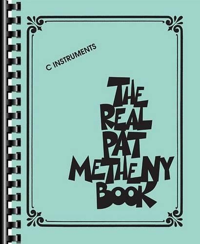 The Pat Metheny Real Book (C Instruments) (Paperback)