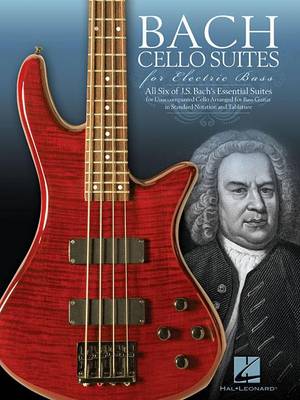 J.S. Bach: Cello Suites For Electric Bass (Paperback)