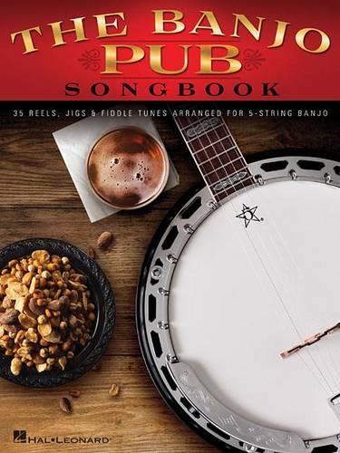 The Banjo Pub Songbook: 35 Reels, Jigs & Fiddle Tunes Arranged For 5-String Banjo (Paperback)